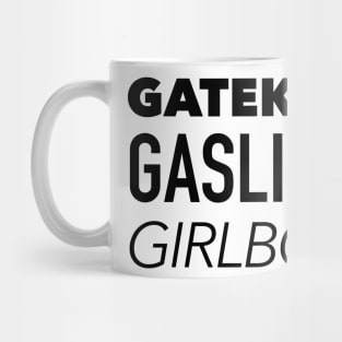 GATEKEEP GASLIGHT GIRLBOSS Mug